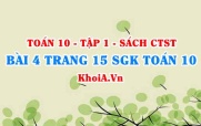 Bài 4 trang 15 SGK Toán 10 tập 1 Chân trời sáng tạo
